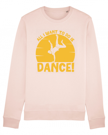 All I Want To Do Is Dance Candy Pink