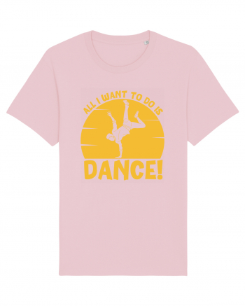 All I Want To Do Is Dance Cotton Pink