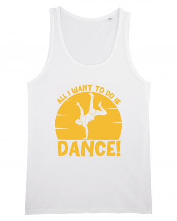 All I Want To Do Is Dance White