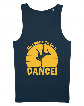 All I Want To Do Is Dance Navy