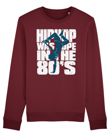 Hiphop Was Dope In The 80'S Burgundy