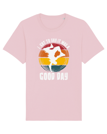I Got To Say It Was A Good Day Cotton Pink