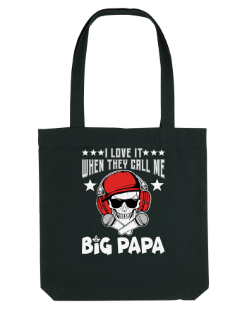 I Love It When They Call Me Big Papa Black