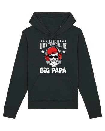 I Love It When They Call Me Big Papa Black