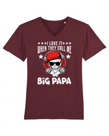 I Love It When They Call Me Big Papa Burgundy