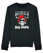 I Love It When They Call Me Big Papa Bluză mânecă lungă Unisex Rise