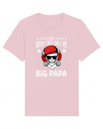 I Love It When They Call Me Big Papa Cotton Pink