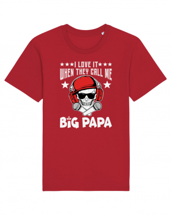 I Love It When They Call Me Big Papa Red