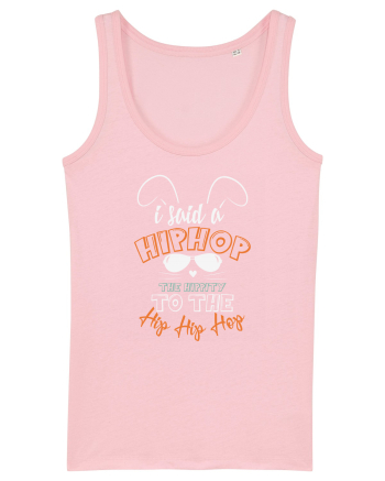 I Said A Hip Hop The Happity To The Hip Hip Hop Bunny Easter Cotton Pink