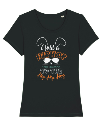 I Said A Hip Hop The Happity To The Hip Hip Hop Bunny Easter Black