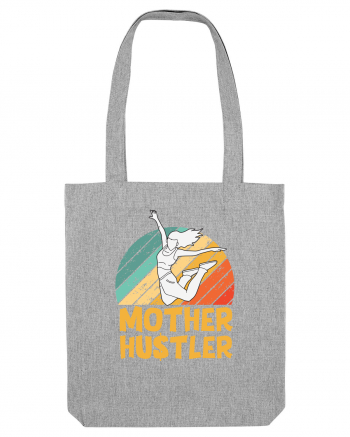 Mother Hustler Heather Grey