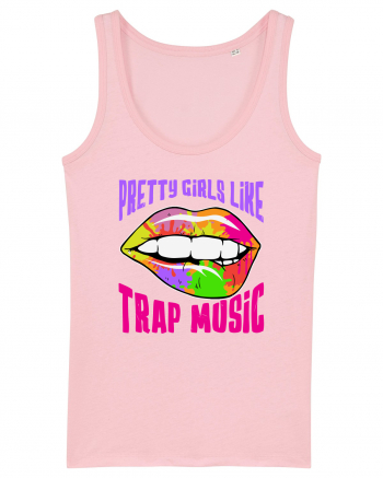 Pretty Girls Like Trap Music Cotton Pink