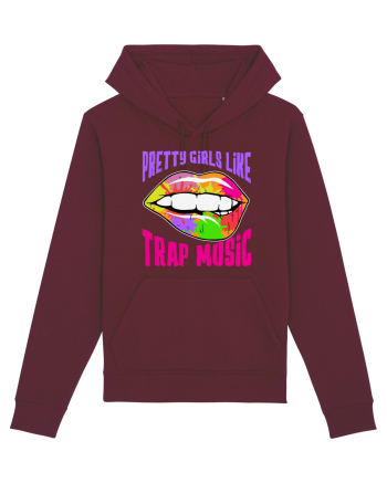 Pretty Girls Like Trap Music Burgundy