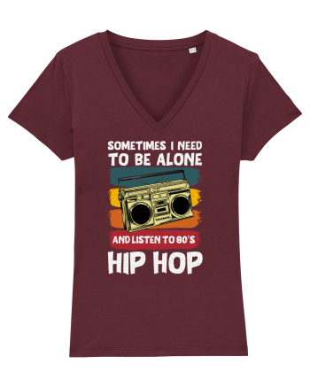 Sometimes I Need To Be Alone And Listen To 80's Hip Hop Burgundy