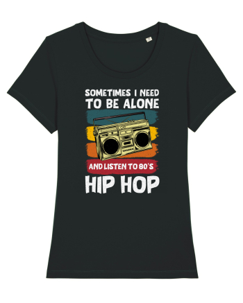 Sometimes I Need To Be Alone And Listen To 80's Hip Hop Black