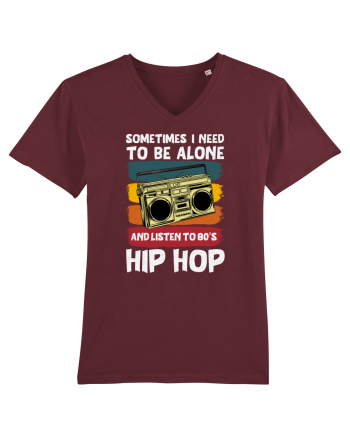 Sometimes I Need To Be Alone And Listen To 80's Hip Hop Burgundy