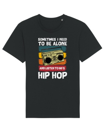 Sometimes I Need To Be Alone And Listen To 80's Hip Hop Black