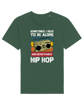 Sometimes I Need To Be Alone And Listen To 80's Hip Hop Bottle Green