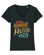 Stay Humble Hustle Hard Tricou mânecă scurtă guler V Damă Evoker