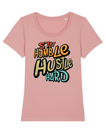 Stay Humble Hustle Hard Canyon Pink