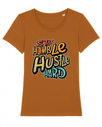 Stay Humble Hustle Hard Roasted Orange