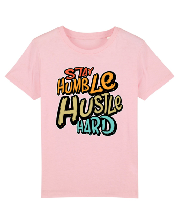 Stay Humble Hustle Hard Cotton Pink