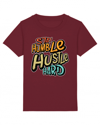 Stay Humble Hustle Hard Burgundy
