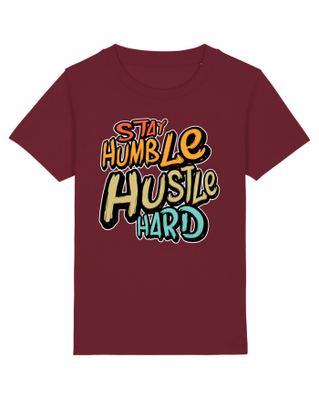 Stay Humble Hustle Hard Burgundy