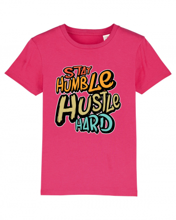 Stay Humble Hustle Hard Raspberry