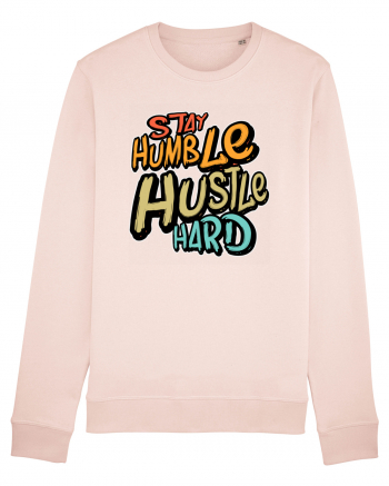 Stay Humble Hustle Hard Candy Pink
