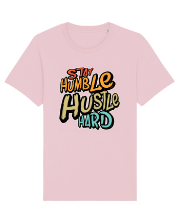 Stay Humble Hustle Hard Cotton Pink