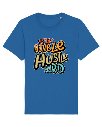 Stay Humble Hustle Hard Royal Blue