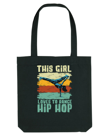 This Girl Loves To Dance Hip Hop Black
