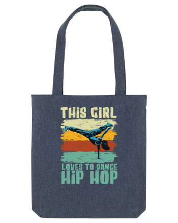 This Girl Loves To Dance Hip Hop Midnight Blue