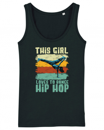 This Girl Loves To Dance Hip Hop Black
