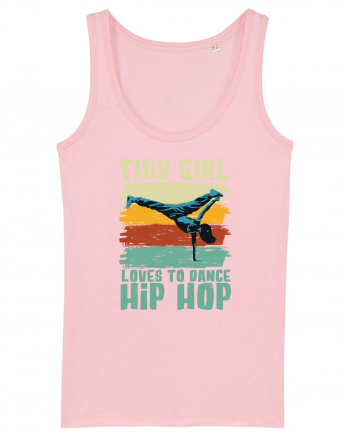 This Girl Loves To Dance Hip Hop Cotton Pink