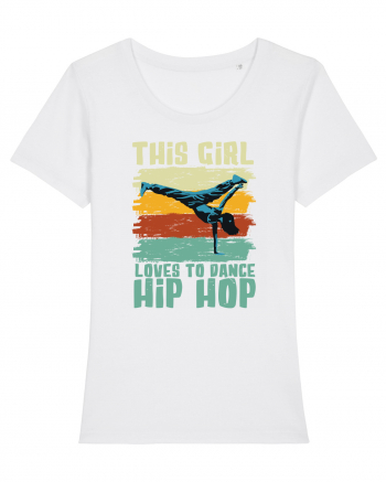 This Girl Loves To Dance Hip Hop White