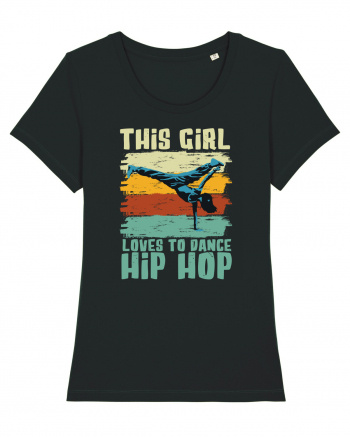 This Girl Loves To Dance Hip Hop Black