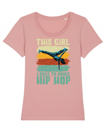 This Girl Loves To Dance Hip Hop Canyon Pink