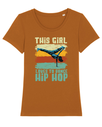 This Girl Loves To Dance Hip Hop Roasted Orange