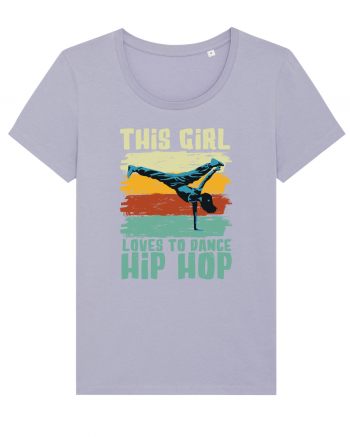 This Girl Loves To Dance Hip Hop Lavender
