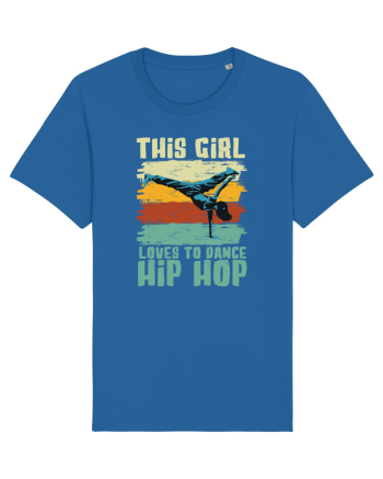 This Girl Loves To Dance Hip Hop Royal Blue