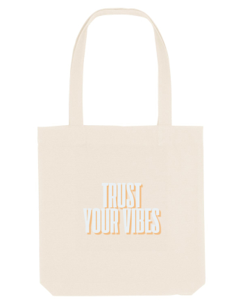 trust your vibes Natural