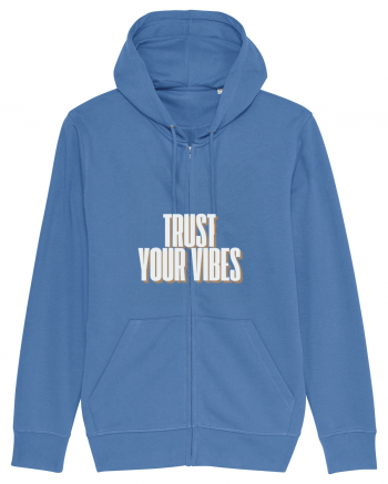trust your vibes Bright Blue
