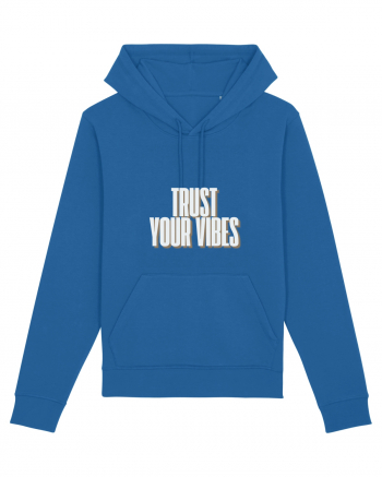trust your vibes Royal Blue