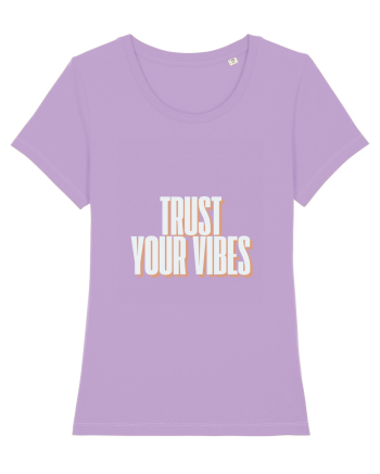 trust your vibes Lavender Dawn