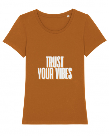 trust your vibes Roasted Orange