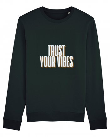 trust your vibes Black