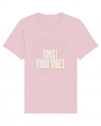 trust your vibes Cotton Pink