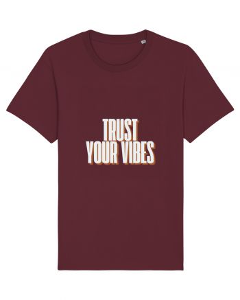 trust your vibes Burgundy